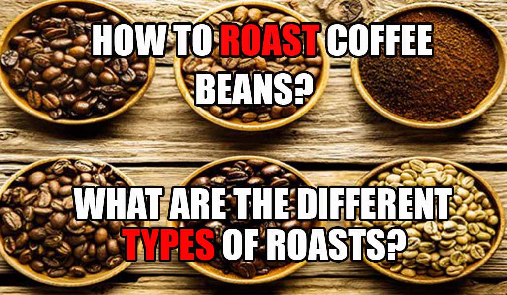 How To Roast Coffee Beans?
