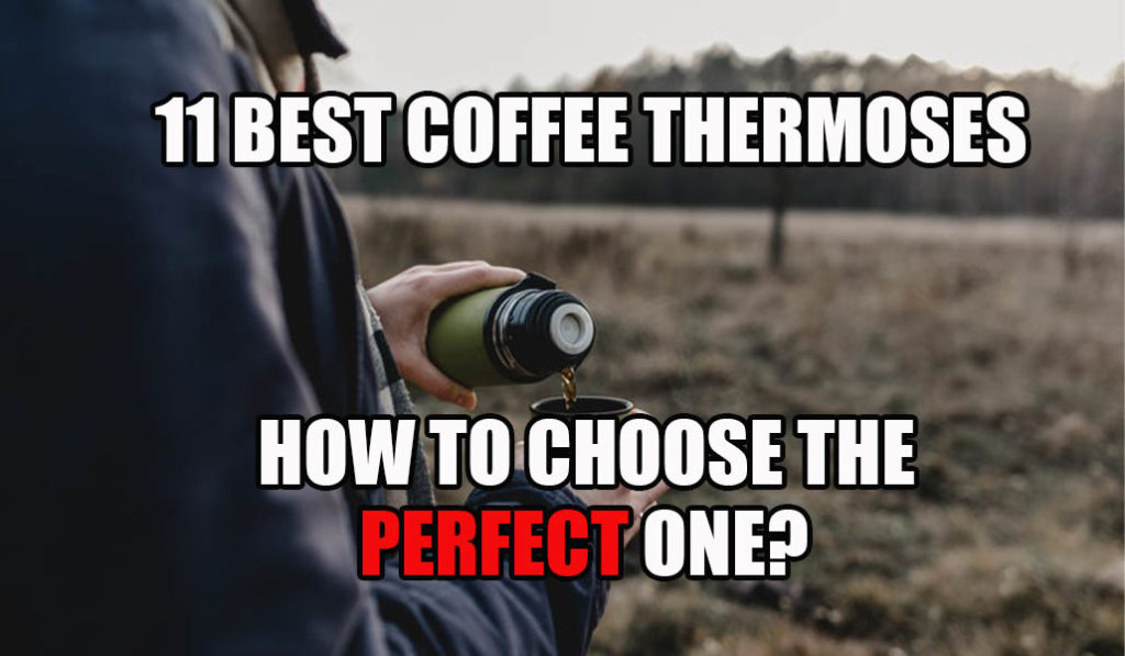 11 Best Coffee Thermoses